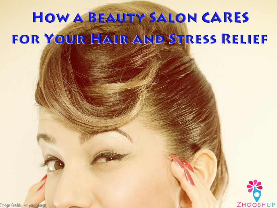 How a Beauty Salon Cares for Your Hair and Stress Relief